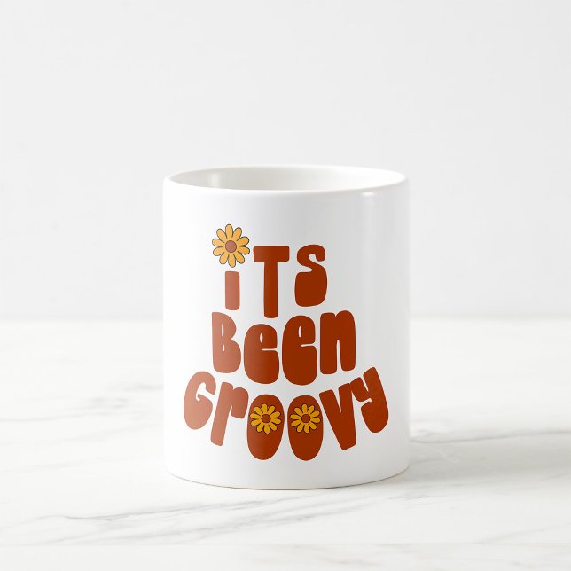 It Has Been Groovy Coffee Mug (Creator Uploaded)