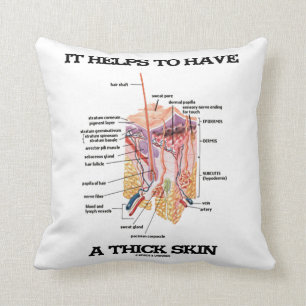 It Helps To Have A Thick Skin (Anatomy Humour) Throw Pillow