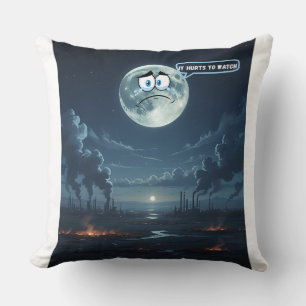 It Hurts To Watch – If The Moon Could Talk Throw Pillow