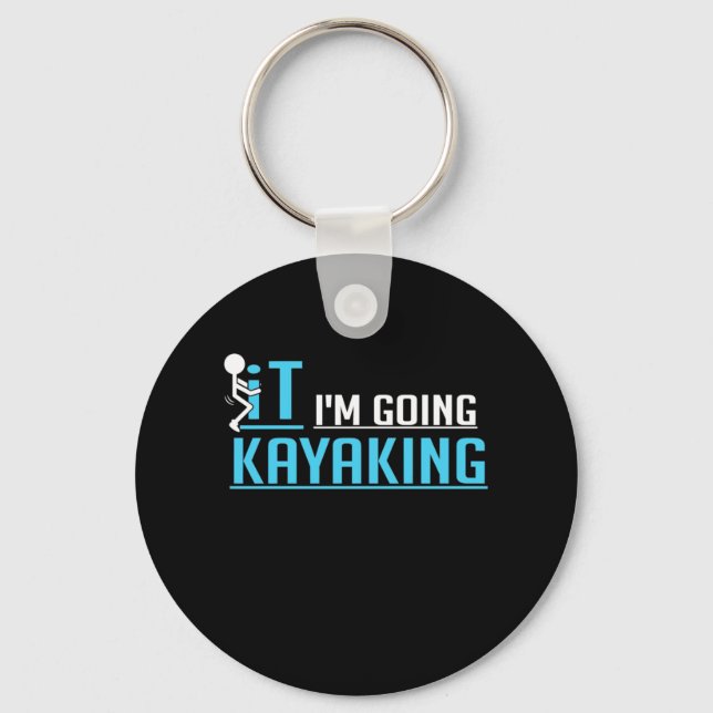 IT I Am Going Kayaking Keychain (Front)