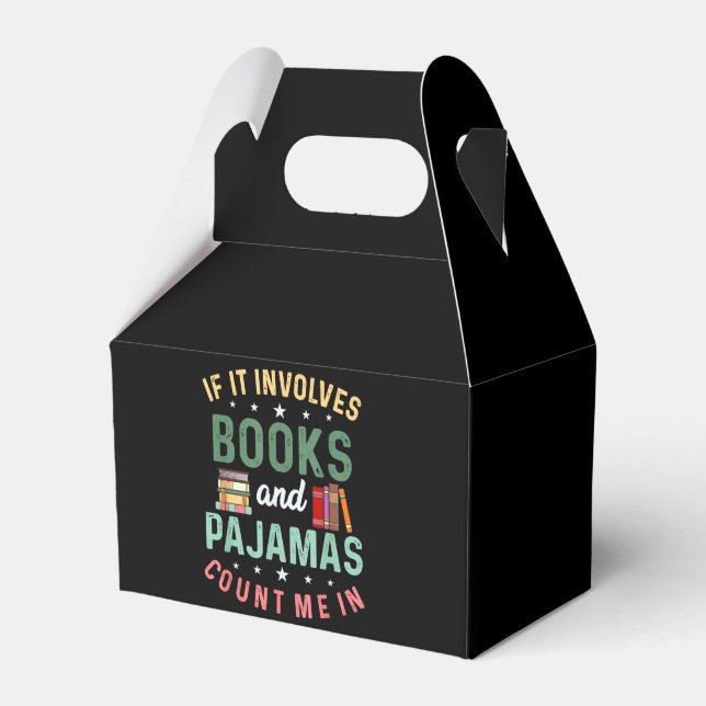 IT INVOLVES BOOKS & PAJAMAS COUNT ME IN Funny Read Favor Box (Front Side)