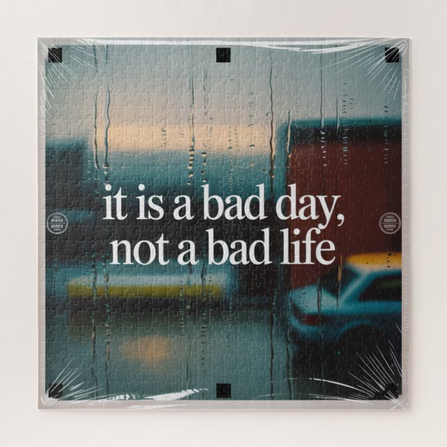 It Is A Bad Day, Not A Bad Life Jigsaw Puzzle (Vertical)