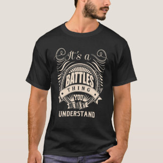 It Is A BATTLES Thing You Wouldn't Understand Gift T-Shirt