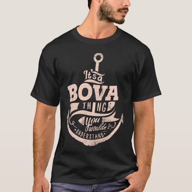 It is a BOVA Thing, You wouldn't understand T-Shirt (Front)