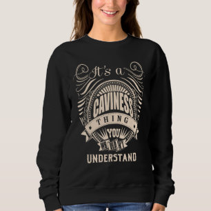 It is a CAVINESS Thing Sweatshirt