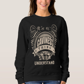 It is a CAVINESS Thing Sweatshirt