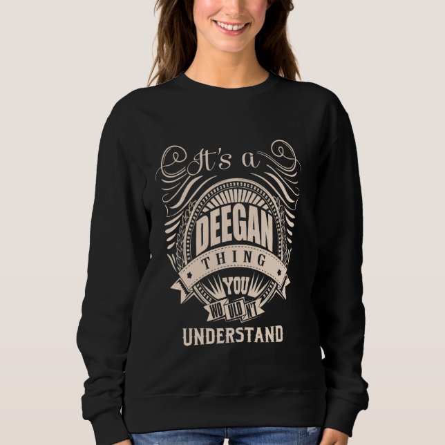 It is a DEEGAN Thing Gifts Sweatshirt (Front)