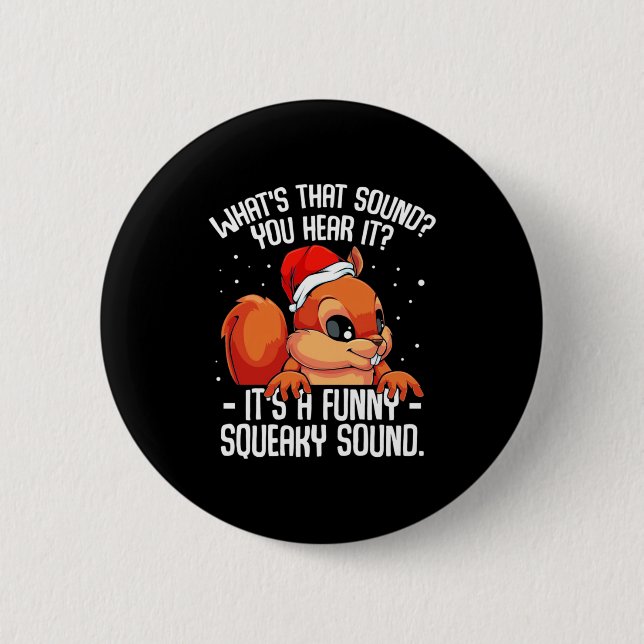 It Is A Funny Squeaky Sound 2 Inch Round Button (Front)
