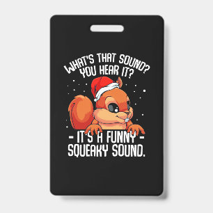 It Is A Funny Squeaky Sound Badge