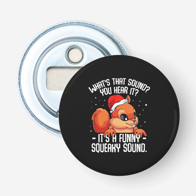It Is A Funny Squeaky Sound Bottle Opener (Front)