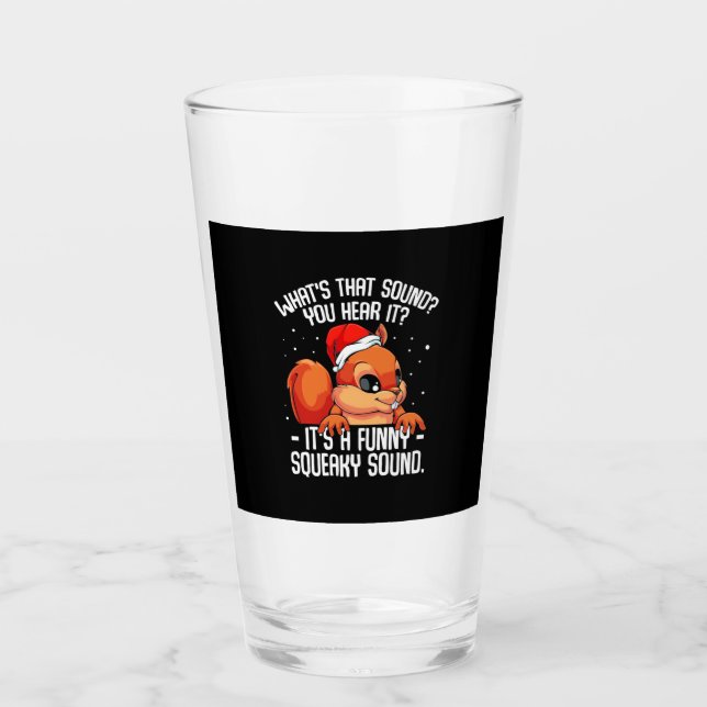 It Is A Funny Squeaky Sound Glass (Front)