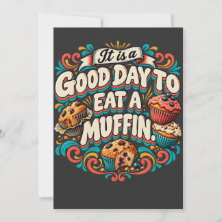 It Is a Good Day to Eat a Muffin Invitation