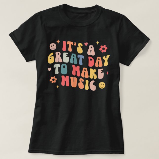 It Is A Good Day To Make Music Musician Band Music T-Shirt (Design Front)