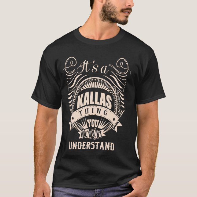It is a KALLAS thing Gifts T-Shirt (Front)