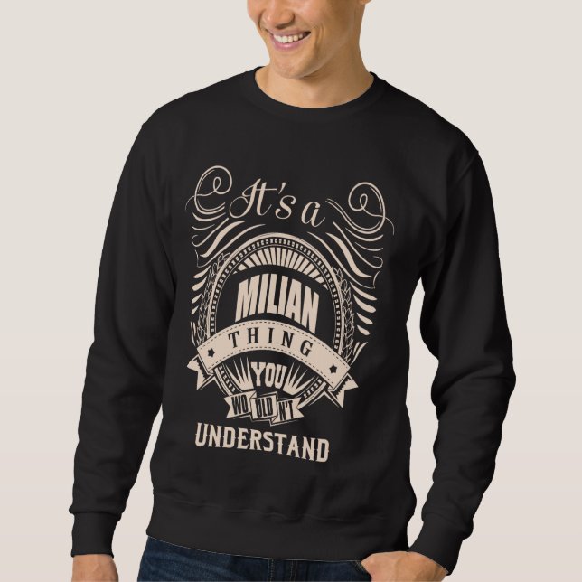 It is a MILAN thing Gifts Sweatshirt (Front)