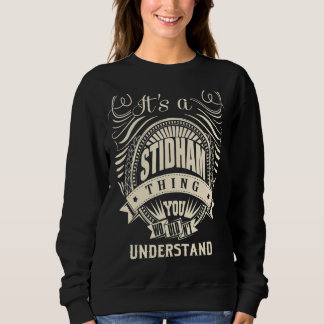 It Is A Stidham Thing You Wouldn't Understand Sweatshirt