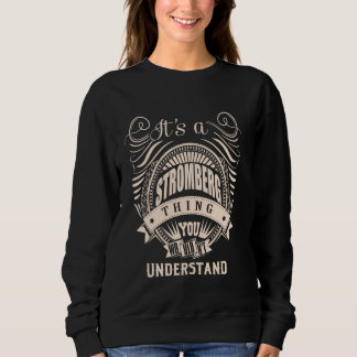 It is a STROMBERG Thing Sweatshirt