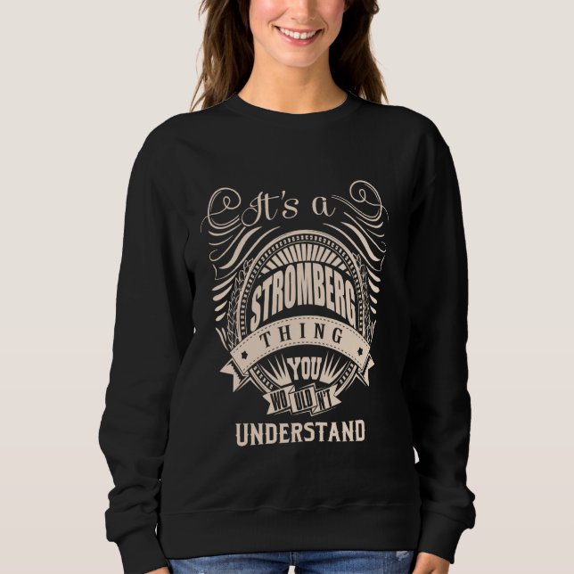 It is a STROMBERG Thing Sweatshirt (Front)