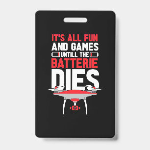 It Is All Fun Drone Badge