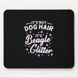 It Is Beagle Dog Glitter Mouse Pad