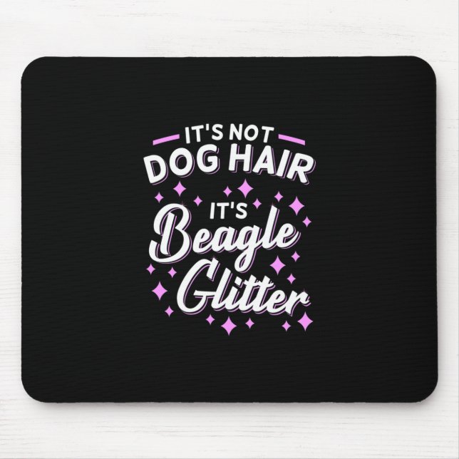 It Is Beagle Dog Glitter Mouse Pad (Front)