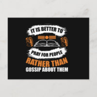 It Is Better To Pray For People Rather Than Gossip