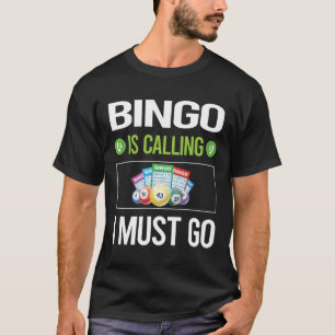 It Is Calling Bingo T-Shirt