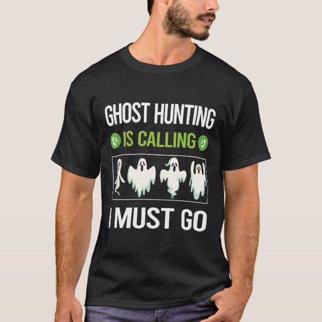 It Is Calling Ghost Hunting Paranormal T-Shirt (Front)