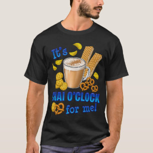 It Is Chai O Clock Coffee Tea Drink T-Shirt