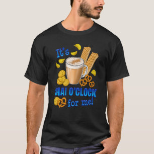 It Is Chai O Clock Funny Coffee Tea Drink T-Shirt
