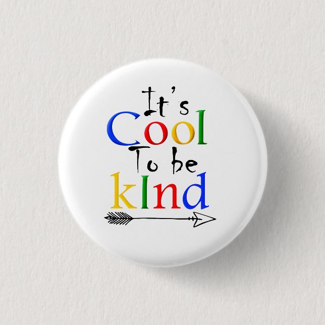it is cool to be kind 1 inch round button (Front)