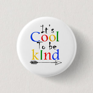 it is cool to be kind 1 inch round button