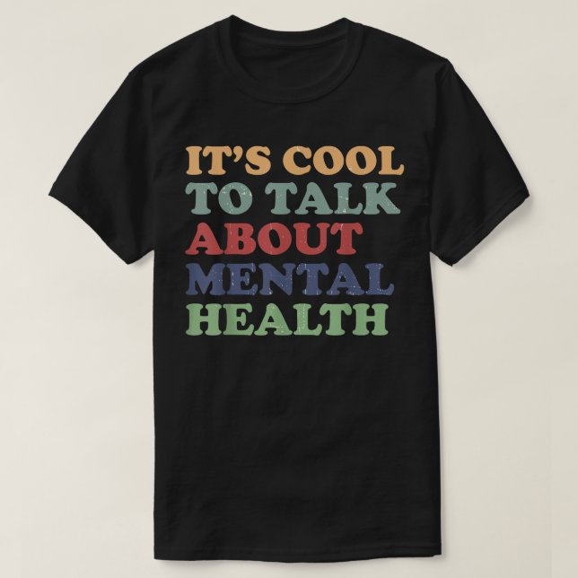 It Is Cool To Talk About Mental Health Awareness M T-Shirt (Design Front)