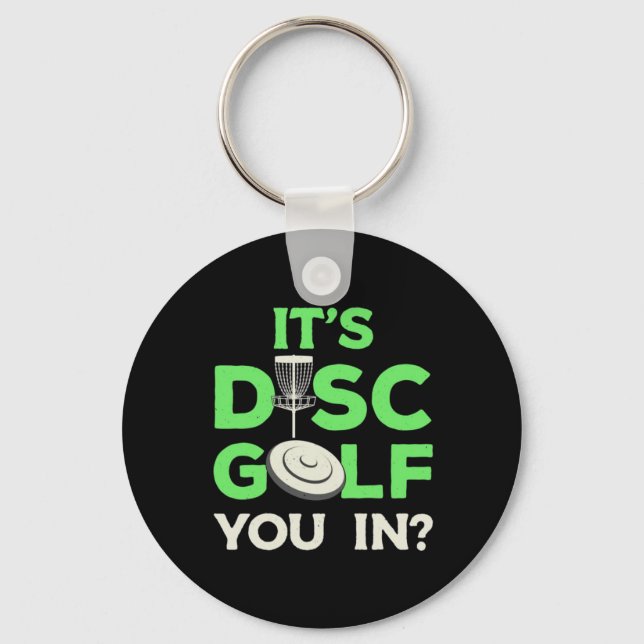 It Is Disc Golf You In Keychain (Front)