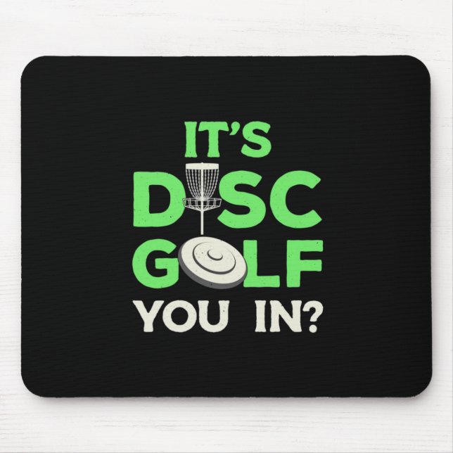 It Is Disc Golf You In Mouse Pad (Front)