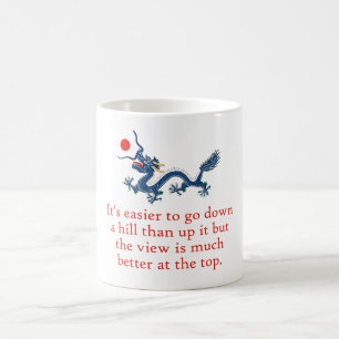 It Is Easier To Go Down A Hill - Perseverance Quot Coffee Mug