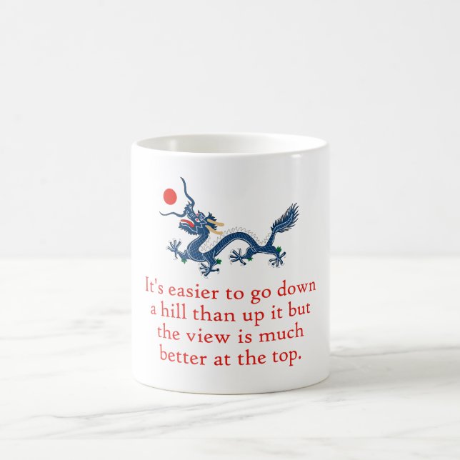 It Is Easier To Go Down A Hill - Perseverance Quot Coffee Mug (Center)