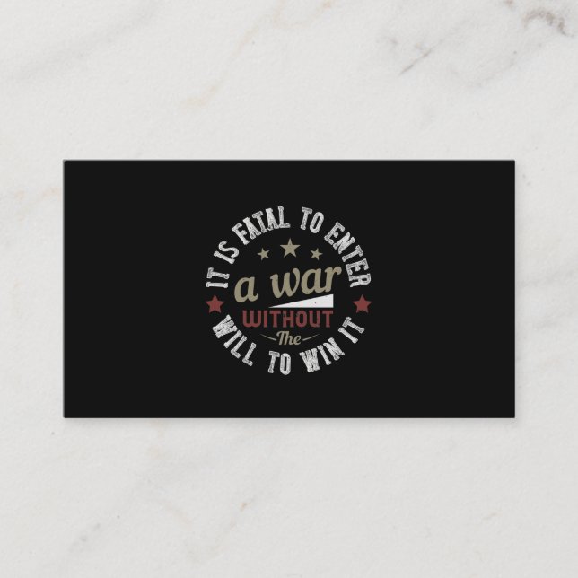 It is fatal to enter a war without the will to win business card (Front)