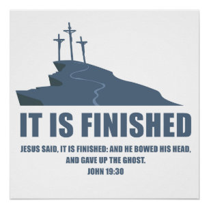 It is Finished – Passover Easter Cross of Jesus Poster