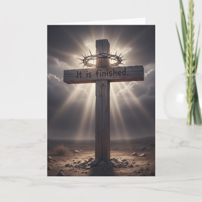 It is finished - Ressurection Easter Greeting card (Front)