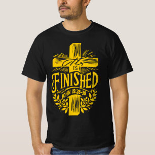 It is finished T-Shirt