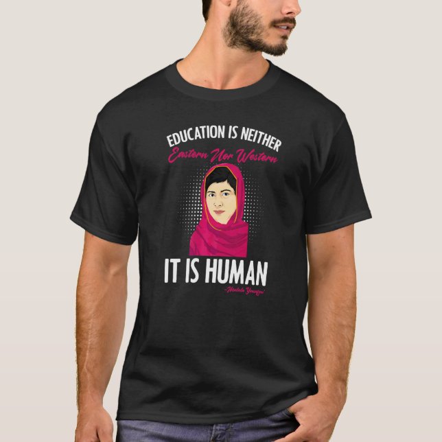 It Is Human Malala Yousafzai Inspiration Quotes Ma T-Shirt (Front)