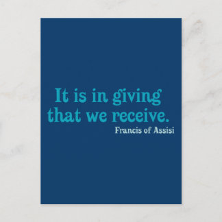 It Is In Giving That We Receive- Francis of Assisi Postcard