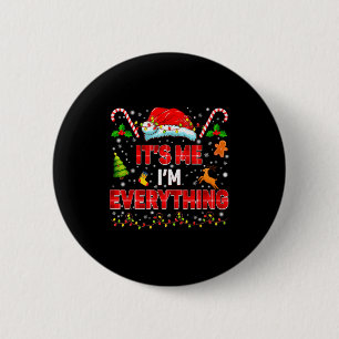 It Is Me Im Everything Xmas Couple Matching Tee Me 2 Inch Round Button