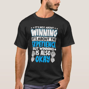 it is not about winning board game board gamer tab T-Shirt