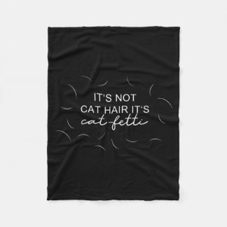It Is Not Cat Hair It Is Cat-Fetti Fleece Blanket