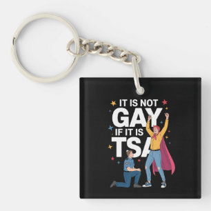 It Is Not Gay If It Is TSA Funny Security Airline Keychain