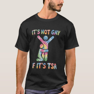 It Is Not Gay If It Is TSA Funny Security Airline  T-Shirt
