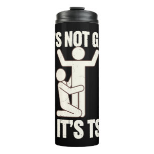 It Is Not Gay If It Is TSA Security Funny LGBTQ Thermal Tumbler