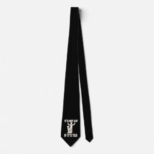 It Is Not Gay If It Is TSA Security Funny LGBTQ Tie